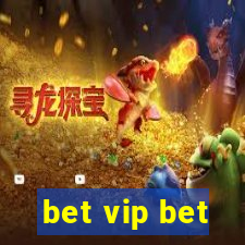 bet vip bet